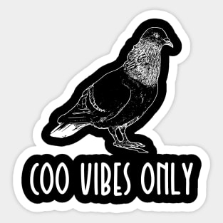 Coo Vibes Only Pigeon Sticker